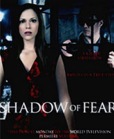 Смотреть Онлайн Опасные влечения / Shadow of Fear [2012]